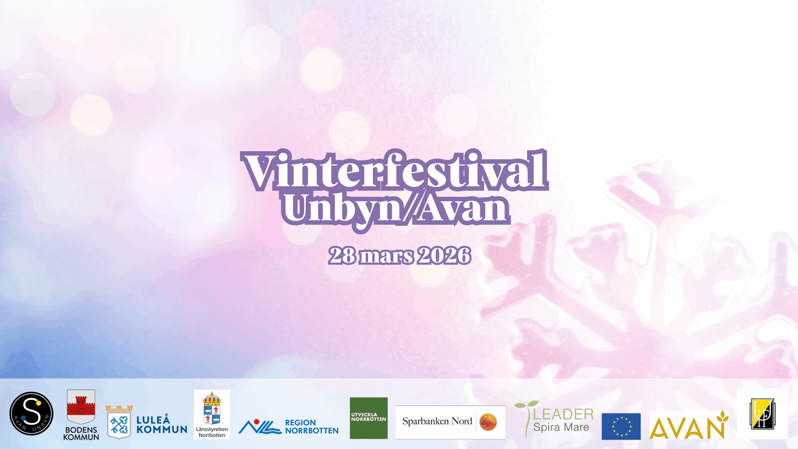Unbyn Färgglad poster med vintertema med en rosa snöflinga och mjukt suddiga ljus. Texten lyder: Vinterfestival Unbyn/Avan 28 mars 2026. Logotyper för olika sponsorer och organisationer visas längst ner.